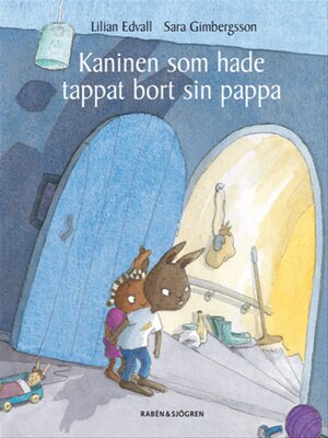cover image of Kaninen som hade tappat bort sin pappa